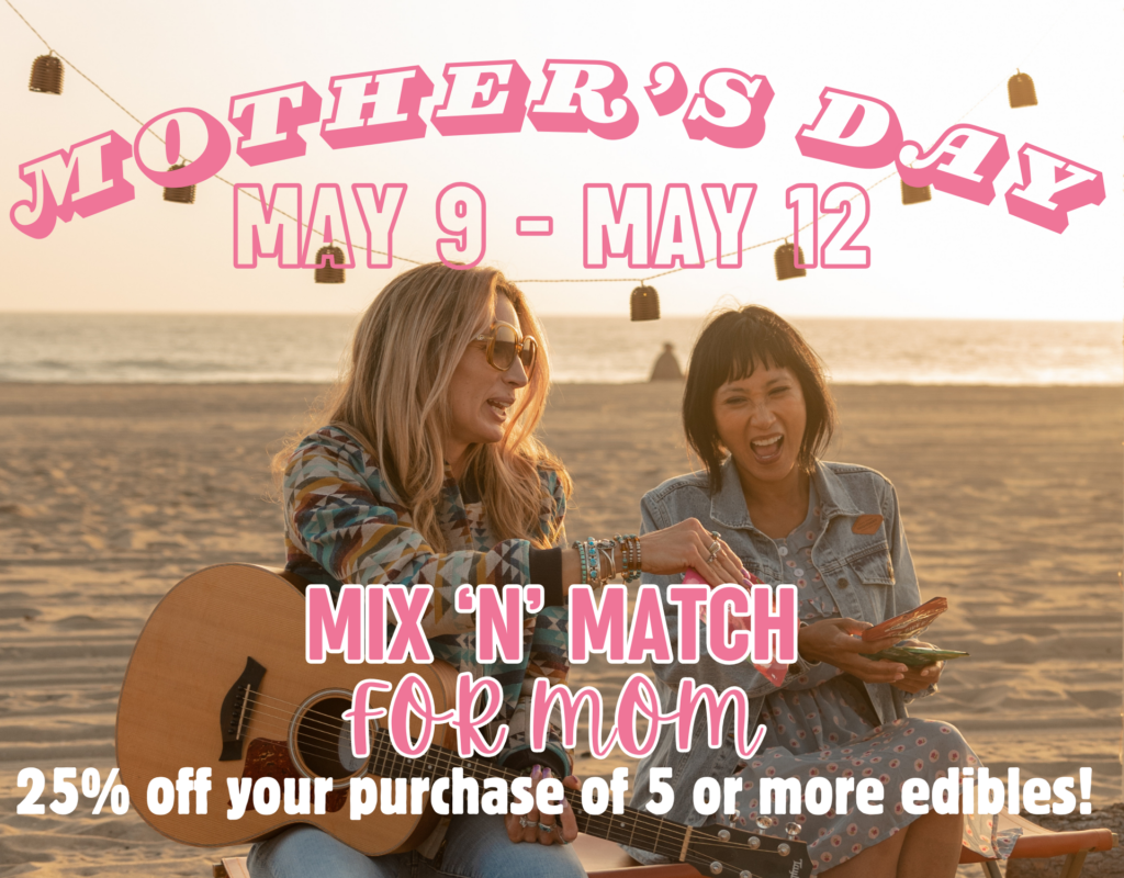 25 Off Cannabis Gummies at KindPeoples Soquel Mother's Day KindPeoples